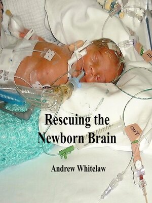 cover image of Rescuing the Newborn Brain